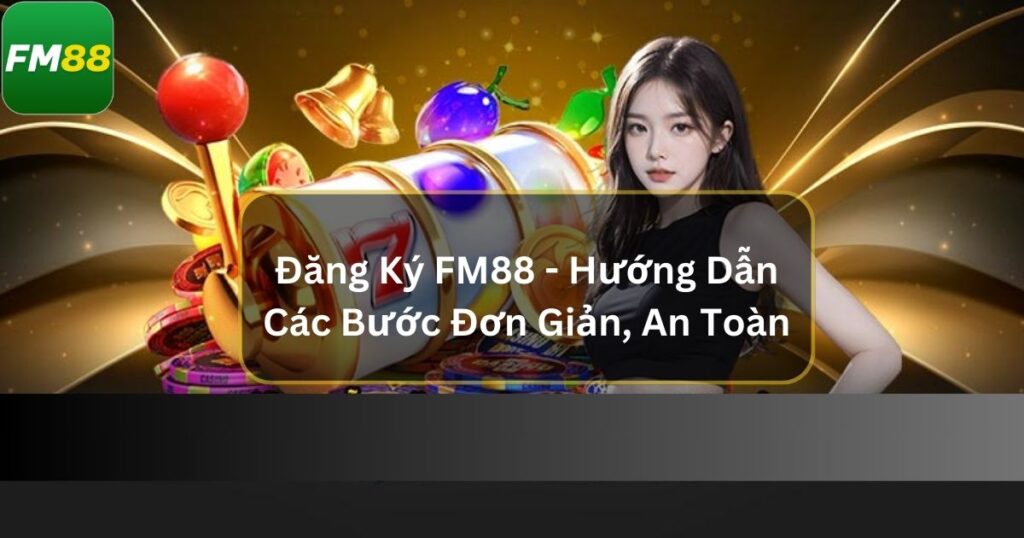 Đăng Ký Fm88