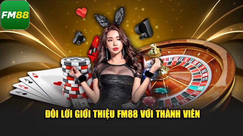 Giới Thiệu Fm88 Sân Chơi Cá Cược Nổi Tiếng Hiện Nay 1 Sơ lược về nhà cái nổi tiếng hiện nay