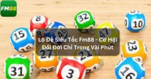 Lô Đề Siêu Tốc Fm88