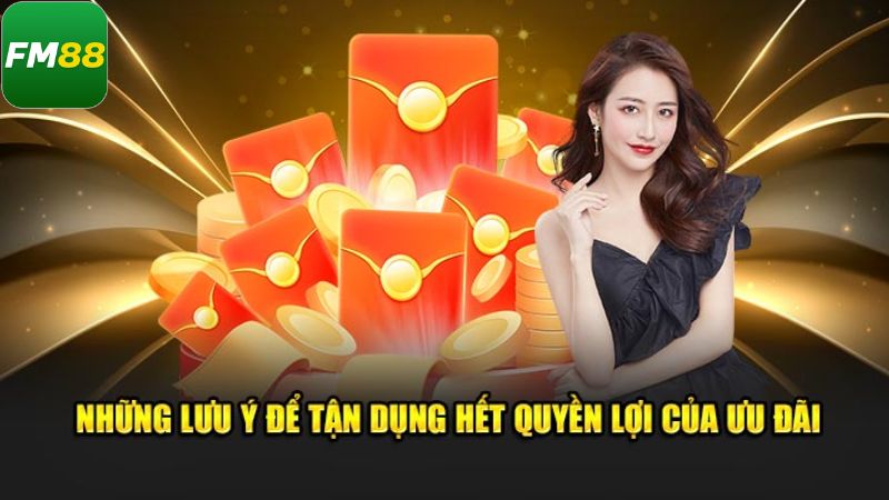 Khuyến Mãi Đăng Ký Fm88 - Mở Tài Khoản, Nhận Ưu Đãi Liền Tay 3 Dữ liệu cần quan tâm khi tham gia khuyến mãi đăng ký FM88