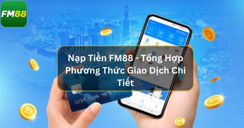 Nạp tiền Fm88
