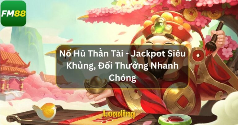 Nổ Hũ Thần Tài