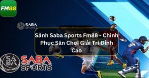 Sảnh Saba Sports Fm88